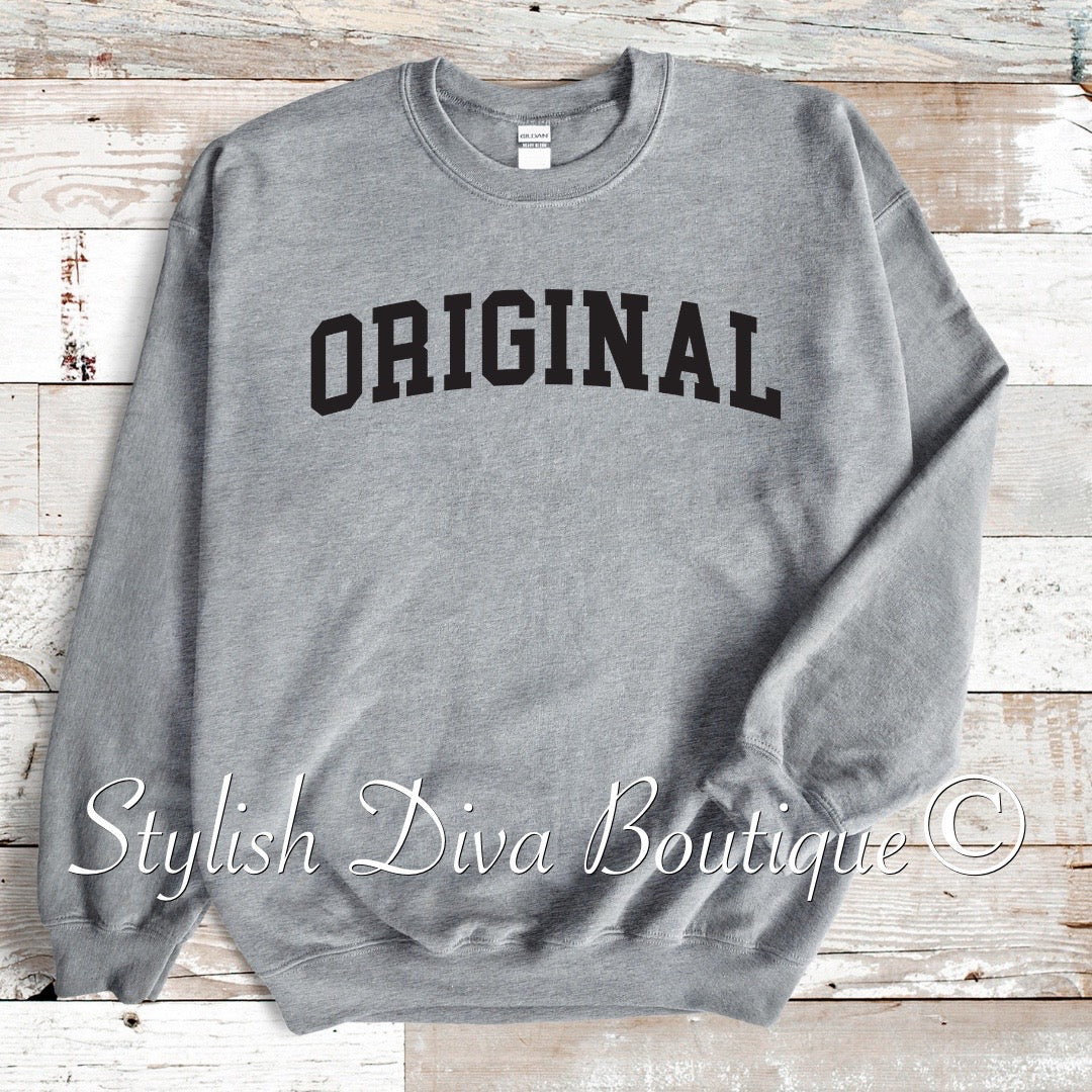 The ORIGINAL Sweatshirt Only up to 3XL (Black Print)
