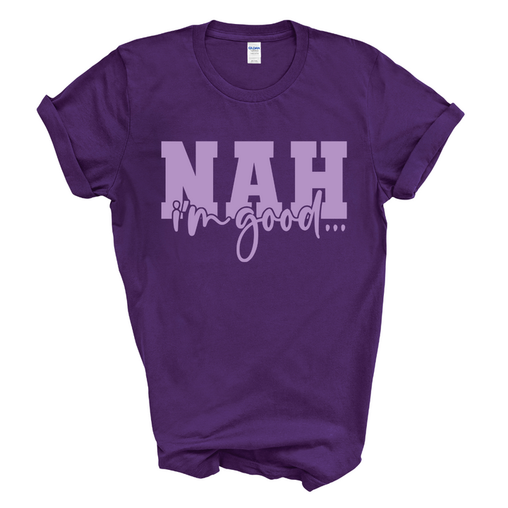 Nah I'm Good T-Shirt (Lavender Print)