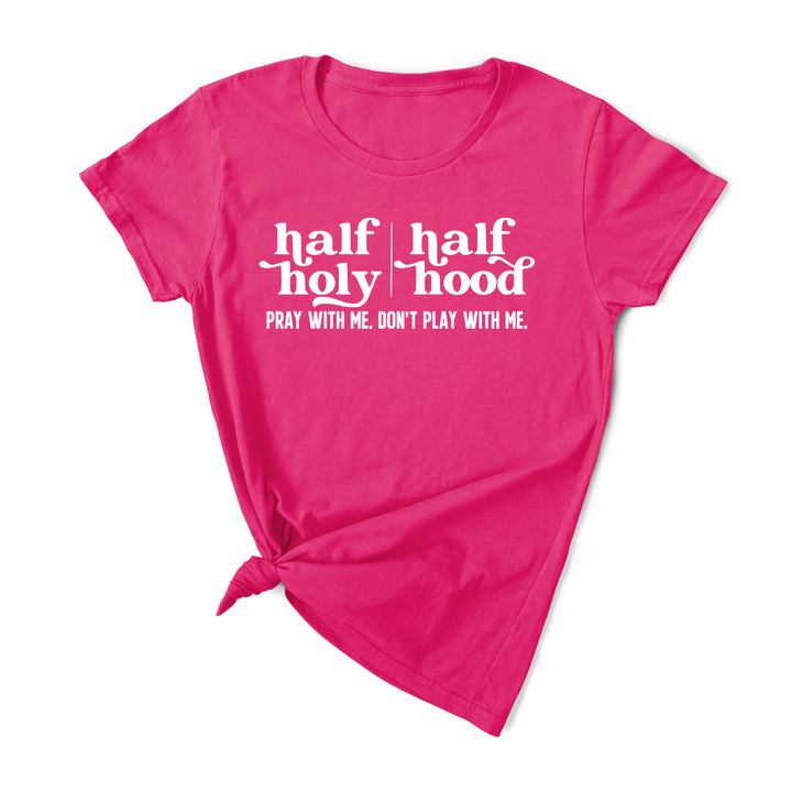 Half Holy Half Hood T-Shirt (White Print)
