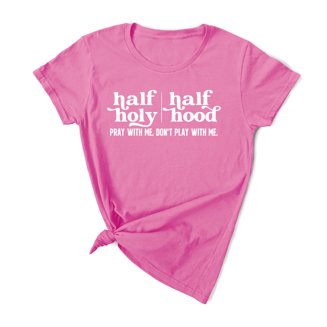 Half Holy Half Hood T-Shirt (White Print)