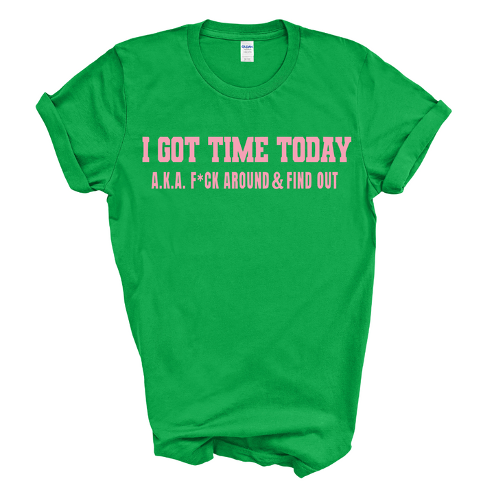 I Got Time Today T-Shirt (Pink Print)