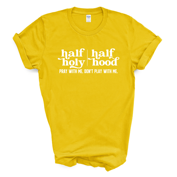 Half Holy Half Hood T-Shirt (White Print)