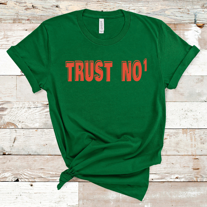 Trust No 1 T-Shirt (Sage Green Shirt/Dark Orange Print)