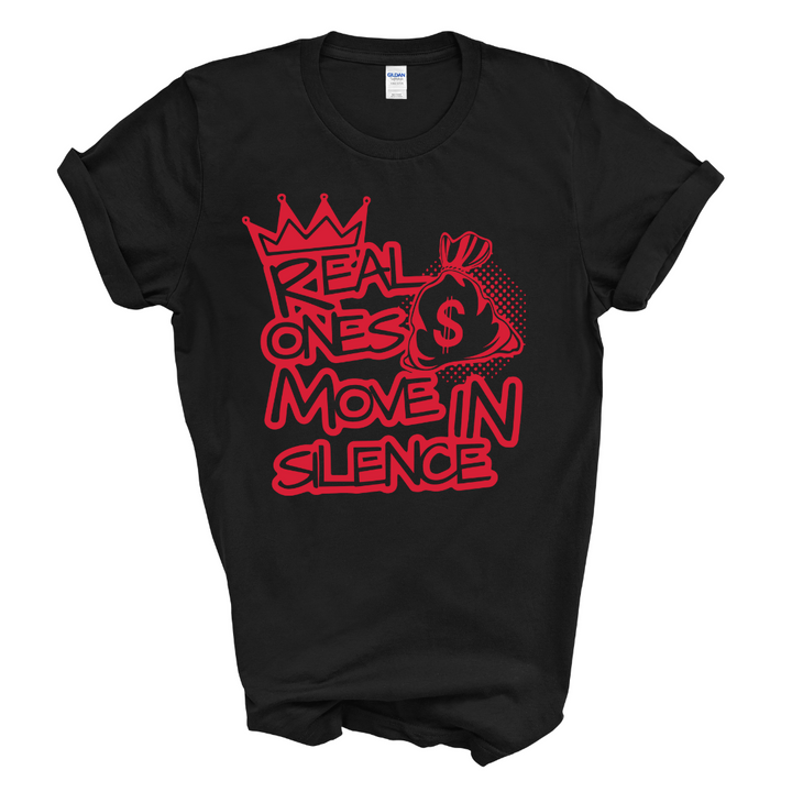 Real Ones Move In Silence T-Shirt (Red Print)