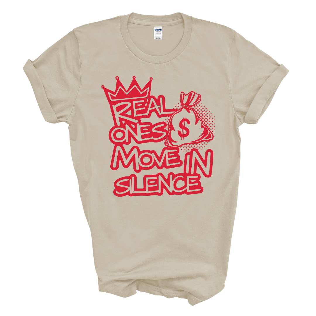 Real Ones Move In Silence T-Shirt (Red Print)