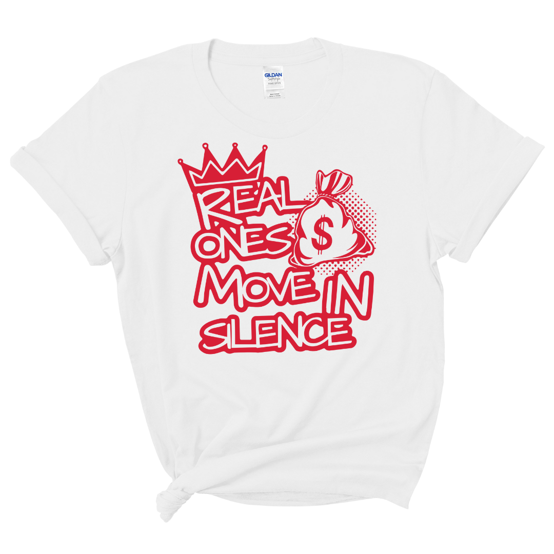 Real Ones Move In Silence T-Shirt (Red Print)