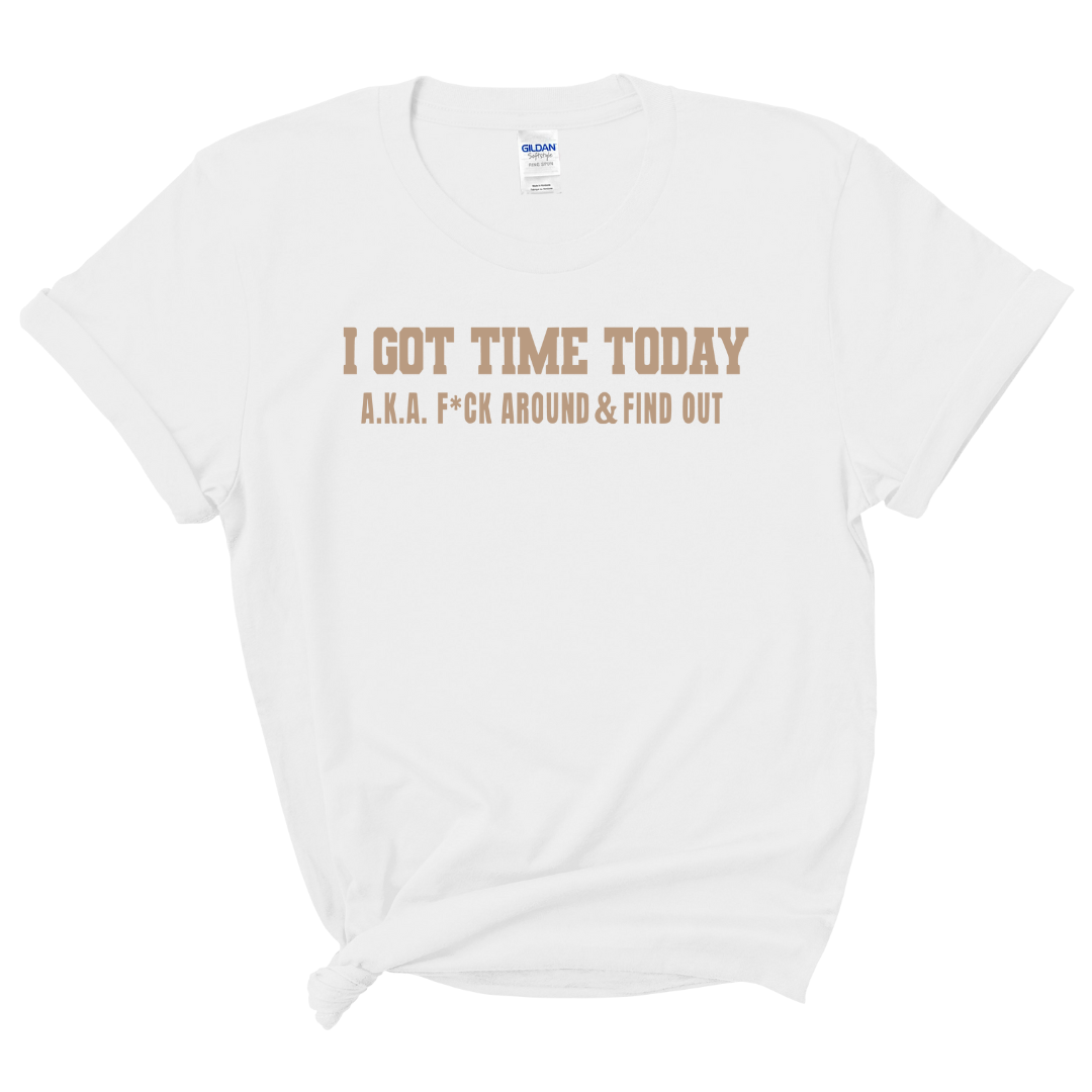 I Got Time Today T-Shirt (Tan Brown Print)