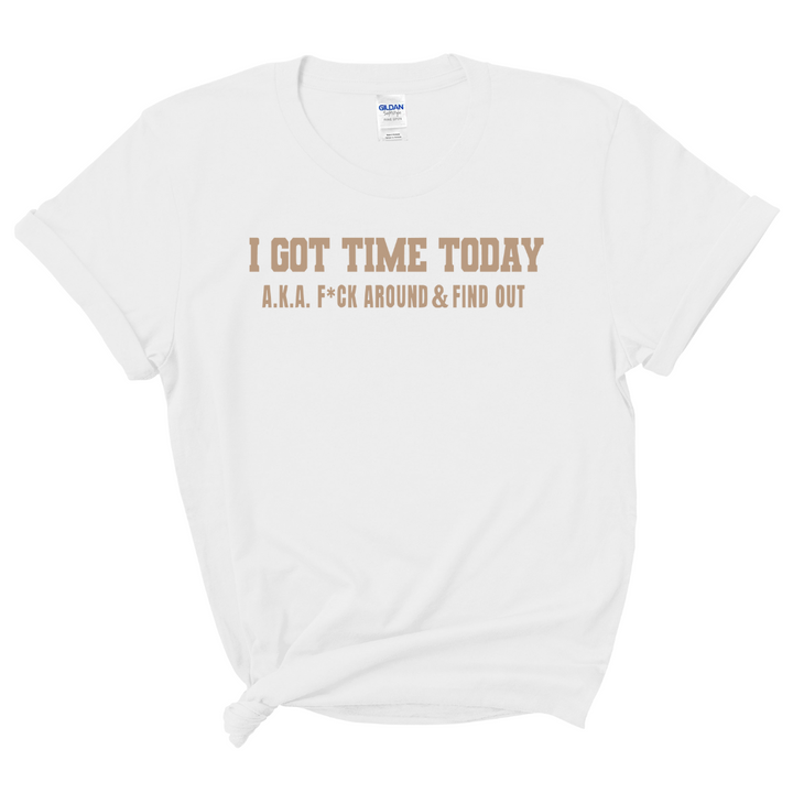I Got Time Today T-Shirt (Tan Brown Print)