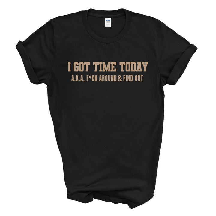 I Got Time Today T-Shirt (Tan Brown Print)