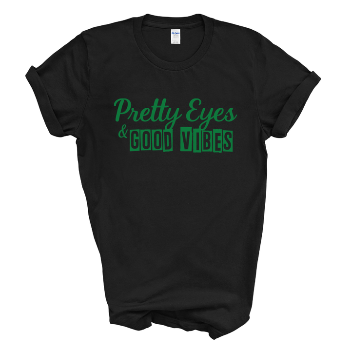 Pretty Eyes & Good Vibes Graphic Tee (Green Print)